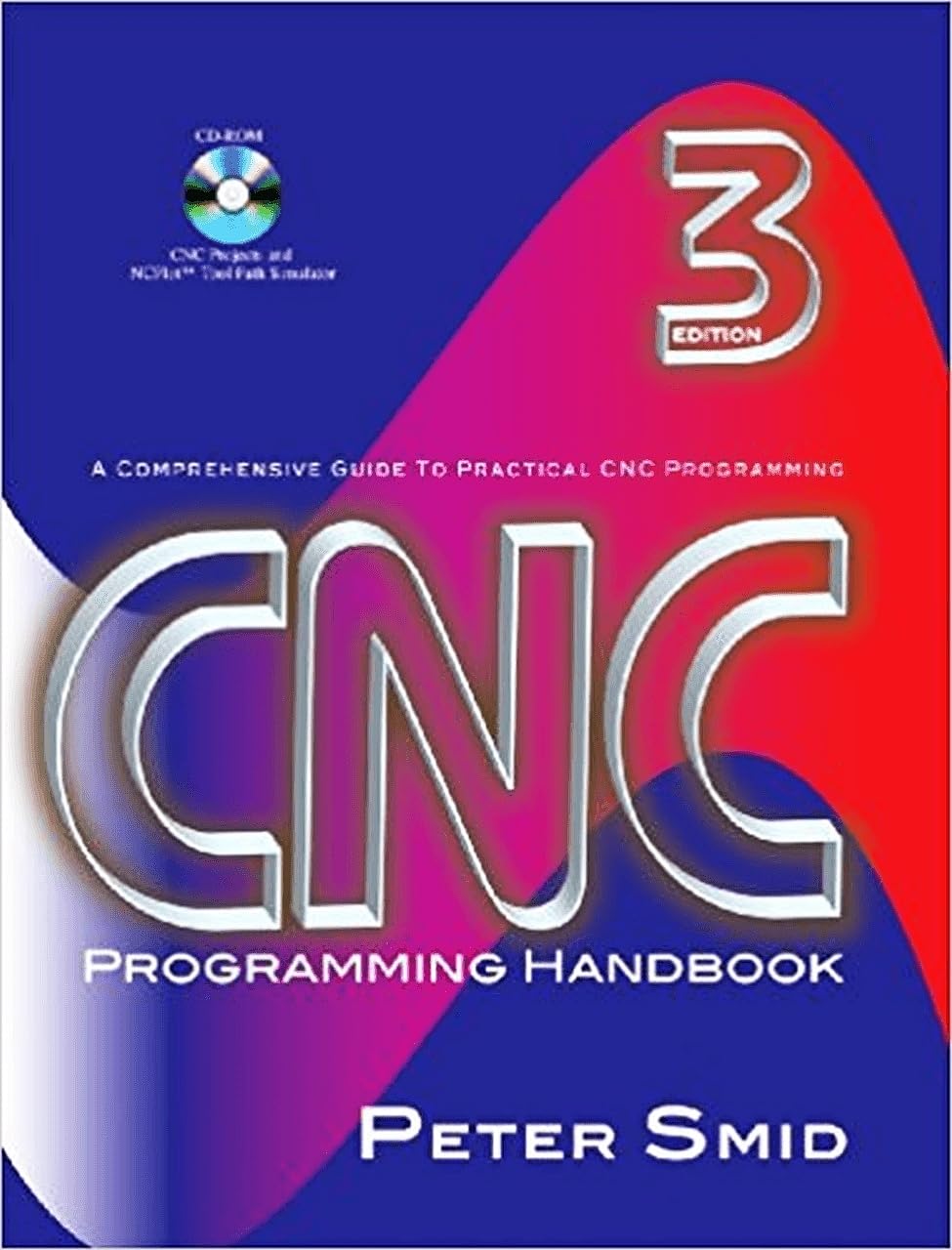 Cnc Programming Handbook, Third Edition (Volume 1)