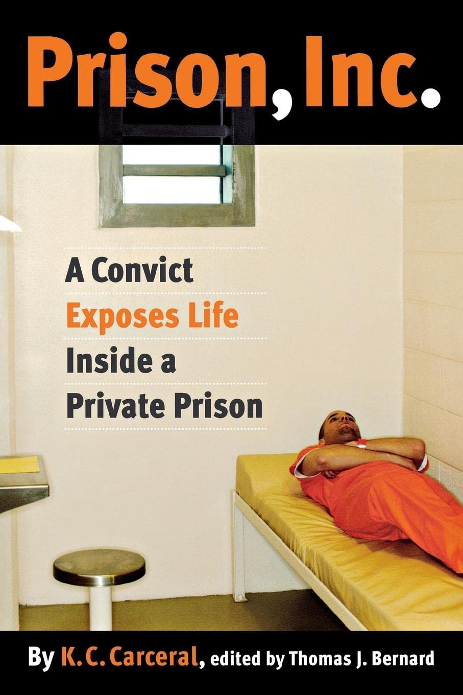 Prison, Inc.: A Convict Exposes Life Inside A Private Prison (Alternative Criminology, 14),Used