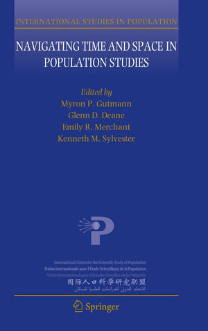Navigating Time and Space in Population Studies (International Studies in Population, 9),Used