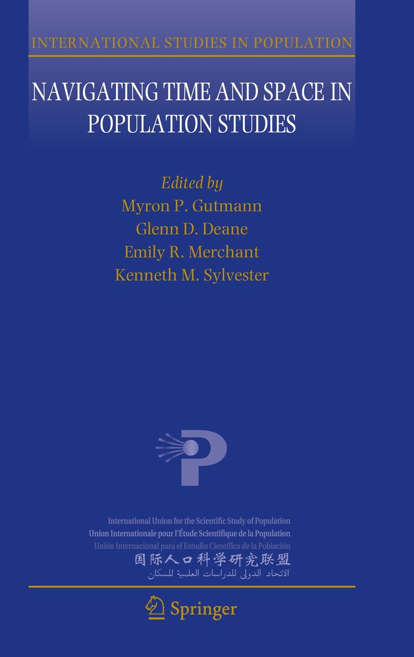 Navigating Time and Space in Population Studies (International Studies in Population, 9),Used