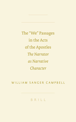 The We Passages in the Acts of the Apostles: The Narrator as Narrative Character (Sbl  Studies in Biblical Literature),Used