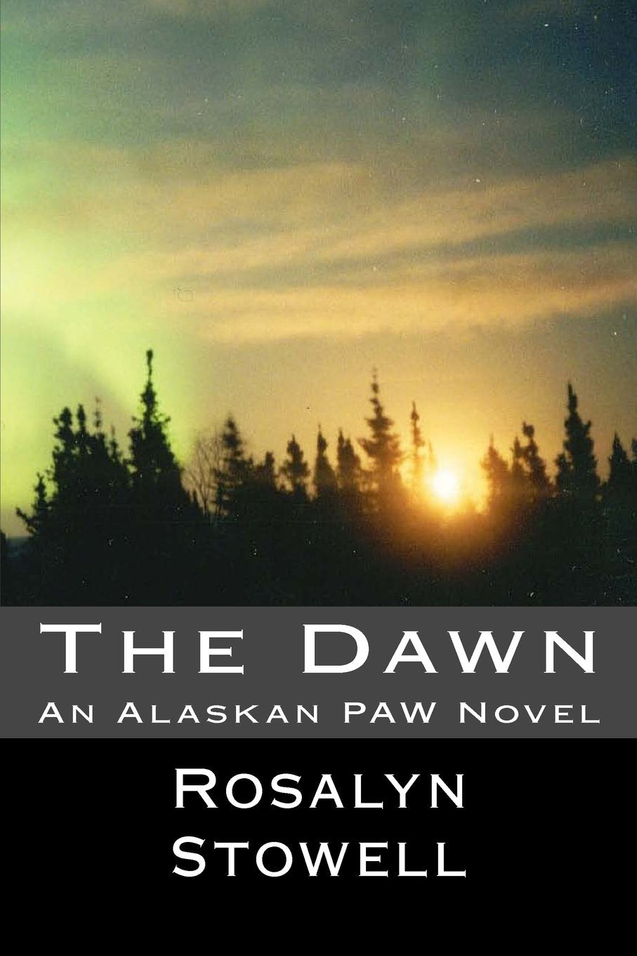 The Dawn: An Alaskan PAW Novel,Used