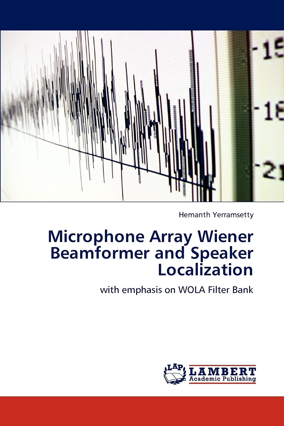 Microphone Array Wiener Beamformer and Speaker Localization: with emphasis on WOLA Filter Bank,Used