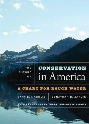 The Future of Conservation in America: A Chart for Rough Water,Used