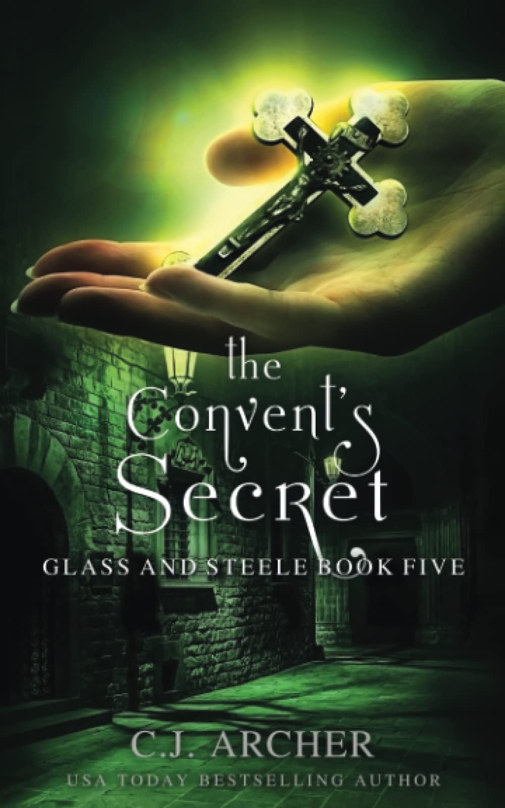 The Convent'S Secret (Glass And Steele)