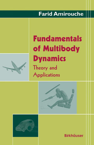 Fundamentals Of Multibody Dynamics. Theory And Applications,Used