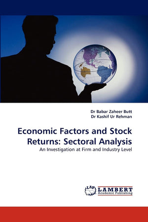 Economic Factors and Stock Returns: Sectoral Analysis: An Investigation at Firm and Industry Level,Used