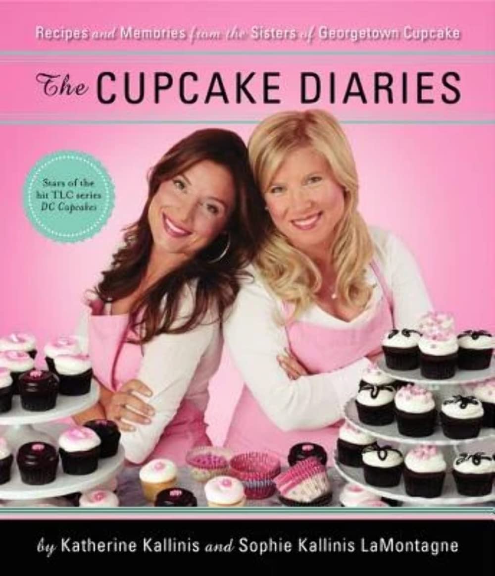 The Cupcake Diaries: Recipes And Memories From The Sisters Of Georgetown Cupcake-used