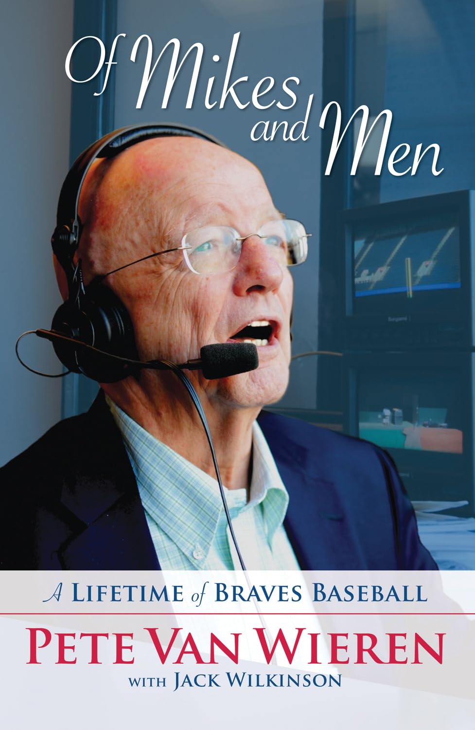 Of Mikes and Men: A Lifetime of Braves Baseball,Used