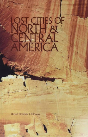 Lost Cities of North & Central America (Lost Cities Series)