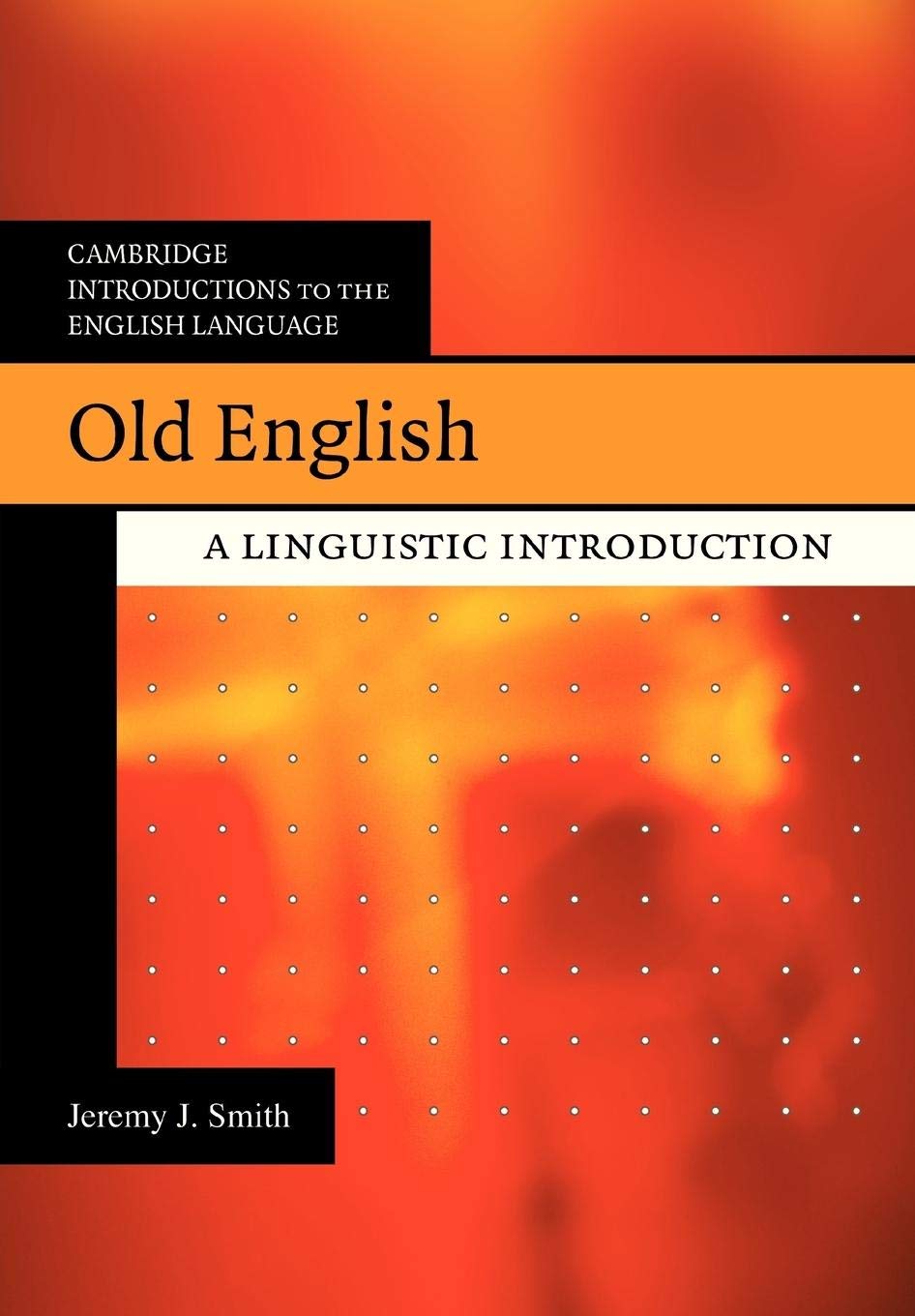 Old English: A Linguistic Introduction (Cambridge Introductions to the English Language),New