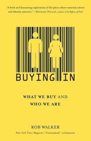 Buying In: What We Buy And Who We Are,New