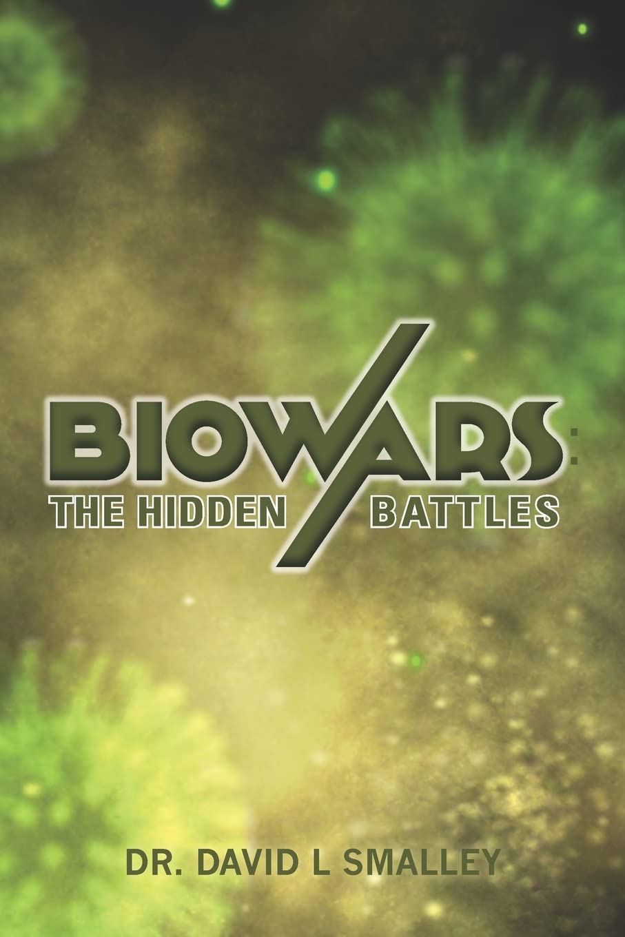 Biowars: The Hidden Battles,Used