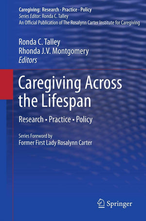 Caregiving Across The Lifespan: Research  Practice  Policy (Caregiving: Research  Practice  Policy),Used