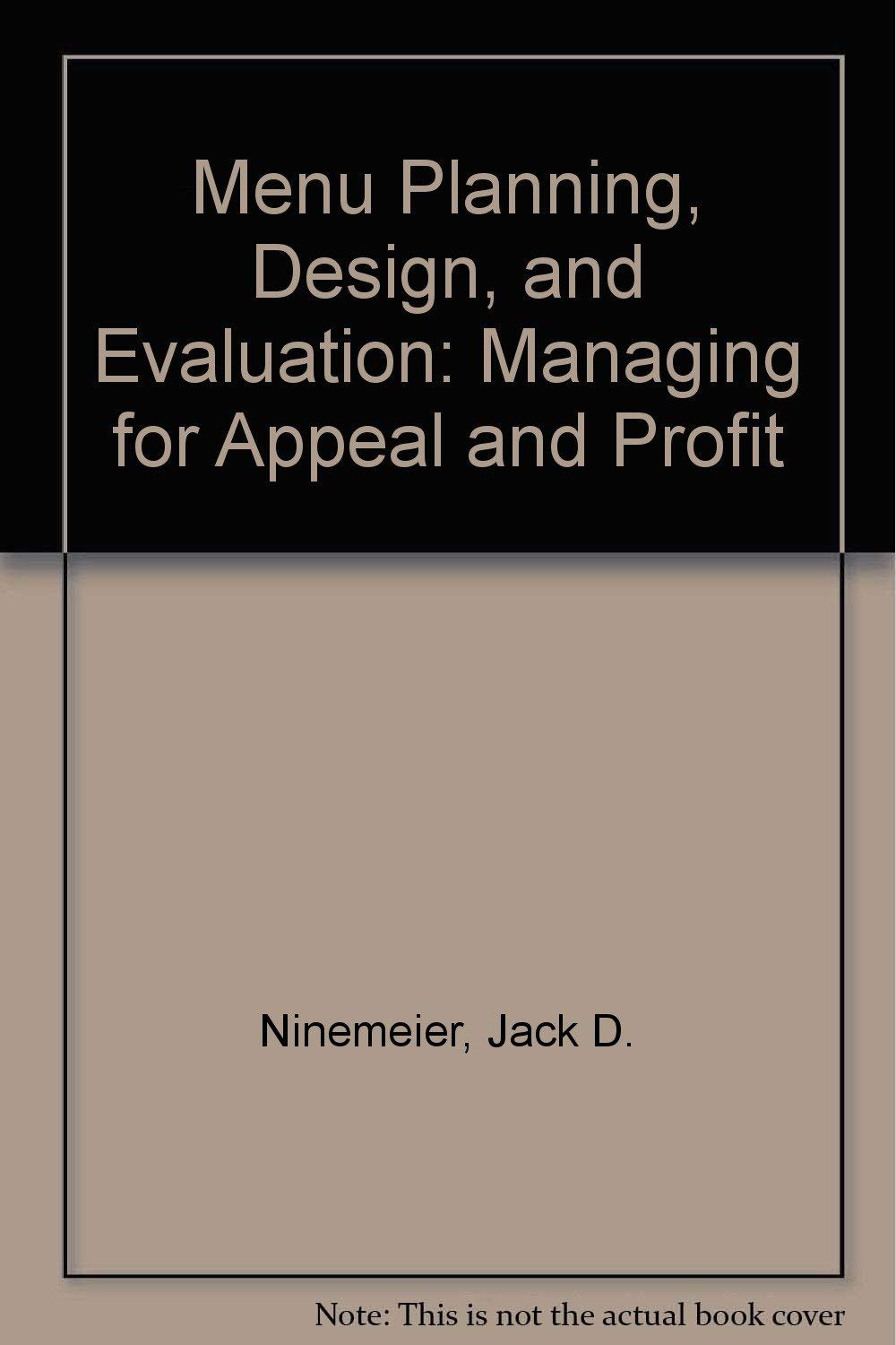 Menu Planning, Design, And Evaluation: Managing For Appeal And Profit,Used