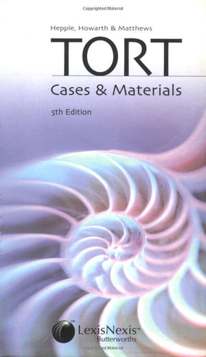 Hepple, Howarth and Matthews' Tort: Cases & Materials,Used