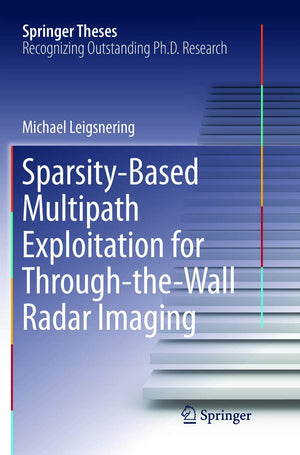 SparsityBased Multipath Exploitation for ThroughtheWall Radar Imaging (Springer Theses),Used