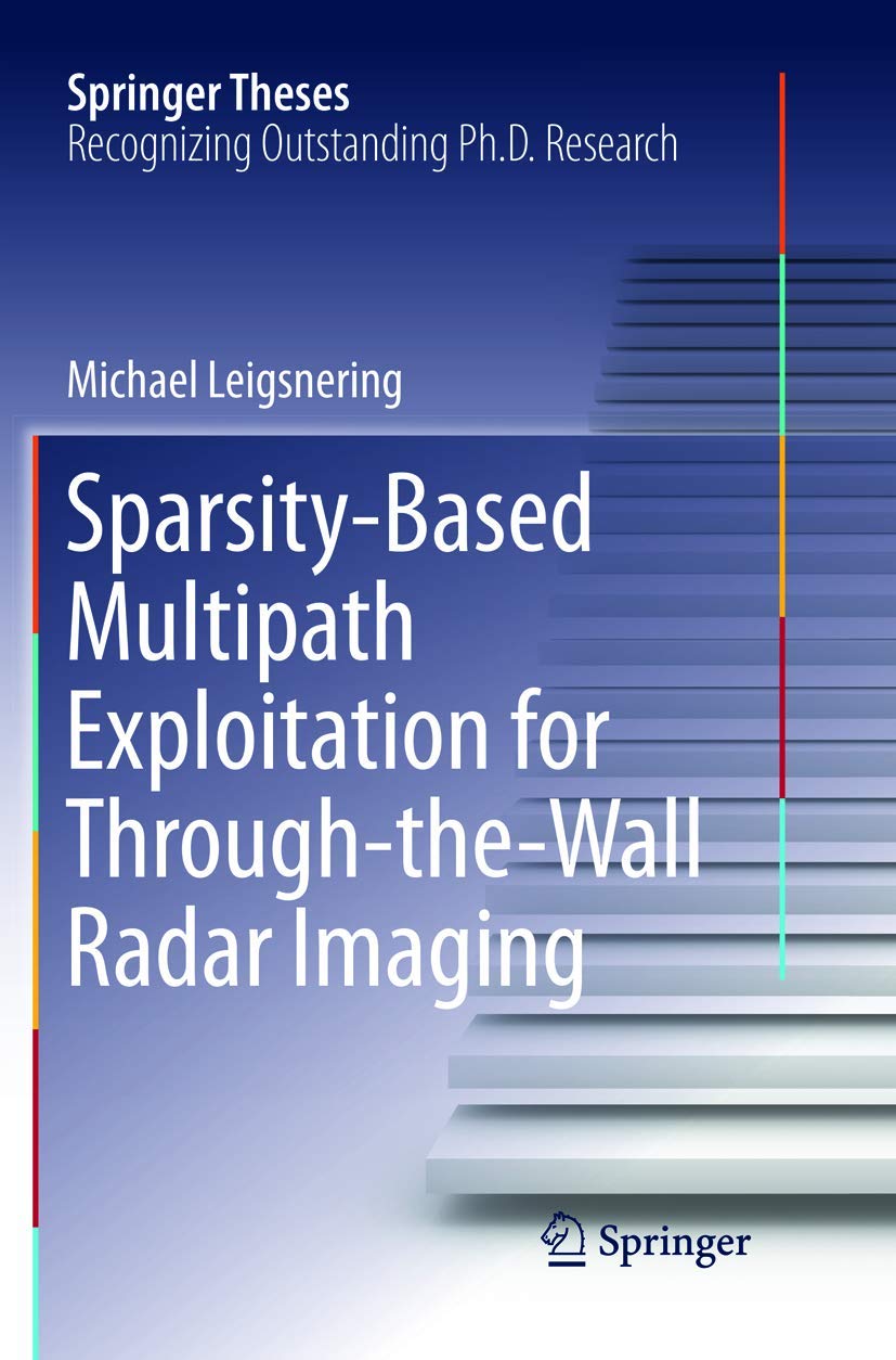 SparsityBased Multipath Exploitation for ThroughtheWall Radar Imaging (Springer Theses),Used