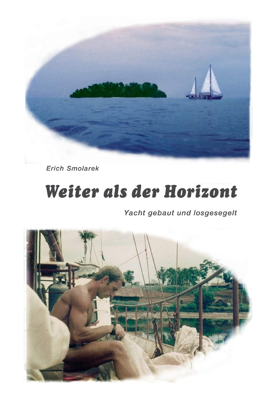 Weiter als der Horizont: Yacht gebaut und losgesegelt (German Edition),Used