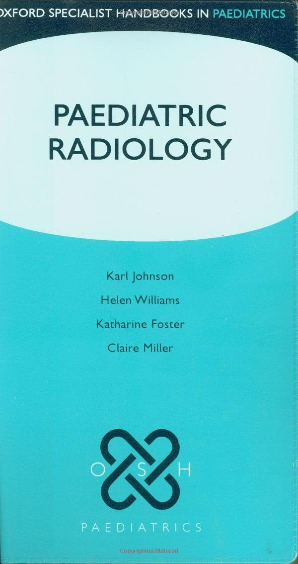 Paediatric Radiology (Oxford Specialist Handbooks In Paediatrics)