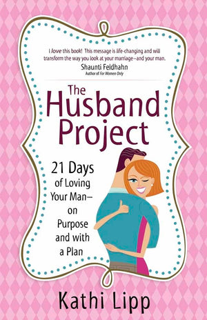 The Husband Project: 21 Days of Loving Your Manon Purpose and with a Plan,Used