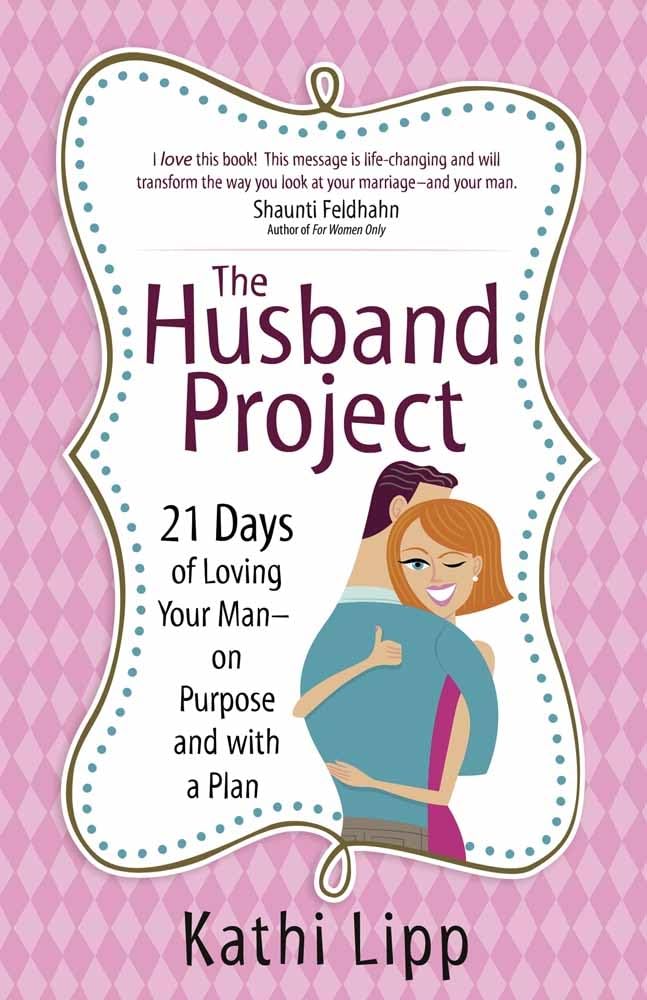 The Husband Project: 21 Days of Loving Your Manon Purpose and with a Plan,Used