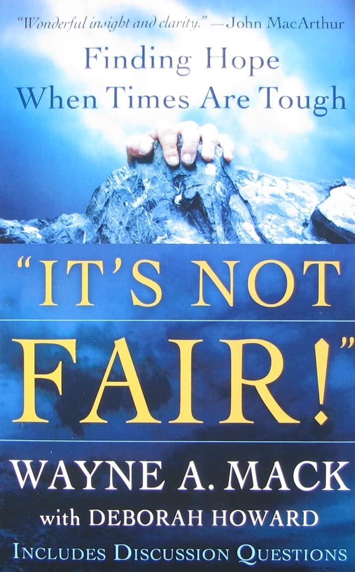 Its Not Fair!: Finding Hope When Times Are Tough,Used