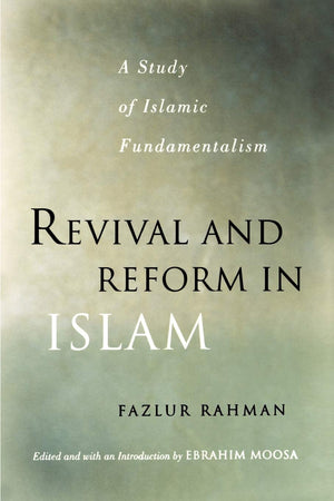 Revival and Reform in Islam: A Study of Islamic Fundamentalism,Used