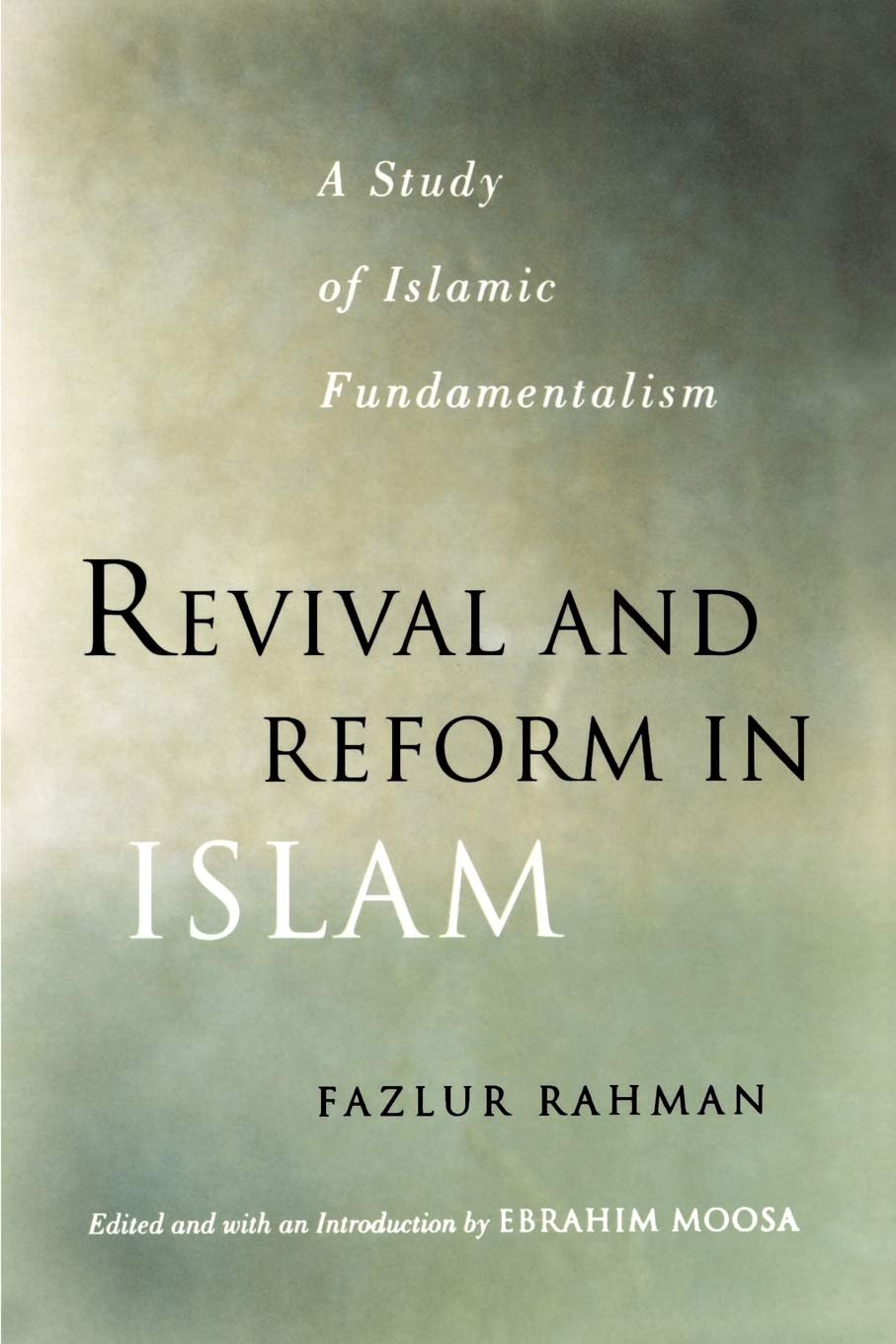 Revival and Reform in Islam: A Study of Islamic Fundamentalism,Used