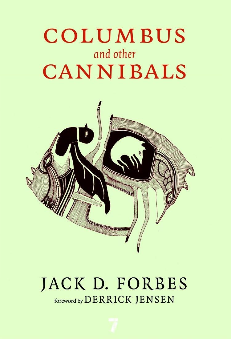 Columbus and Other Cannibals: The Wetiko Disease of Exploitation, Imperialism, and Terrorism,Used