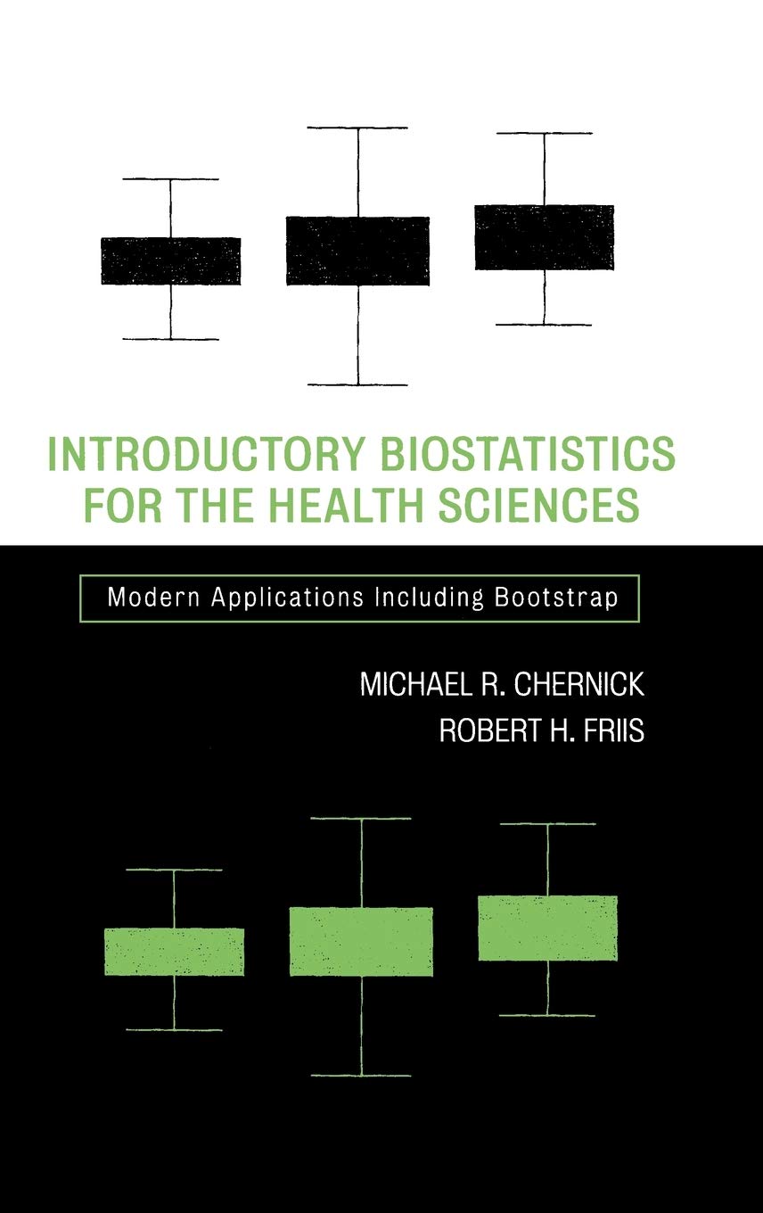 Introductory Biostatistics for the Health Sciences: Modern Applications Including Bootstrap,Used