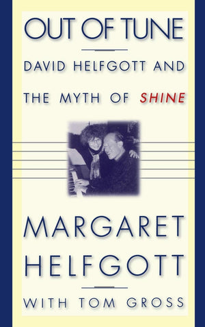 Out Of Tune: David Helfgott And The Myth Of Shine