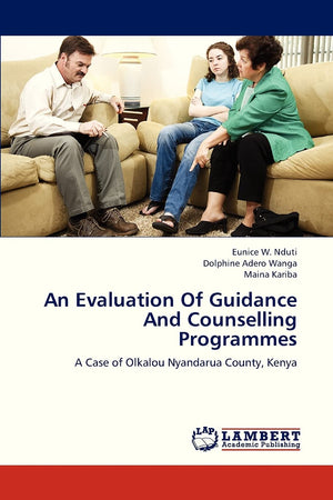 An Evaluation Of Guidance And Counselling Programmes: A Case of Olkalou Nyandarua County, Kenya,Used
