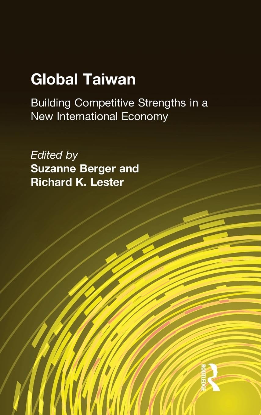 Global Taiwan: Building Competitive Strengths in a New International Economy (East Gate Books),Used