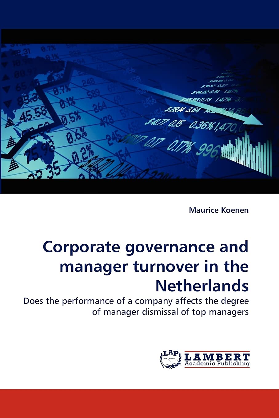 Corporate governance and manager turnover in the Netherlands: Does the performance of a company affects the degree of manager di,Used