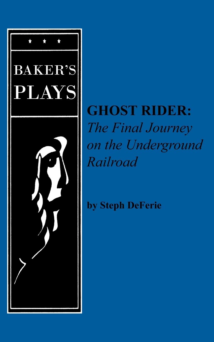 Ghost Rider: The Final Journey On The Underground Railroad,New