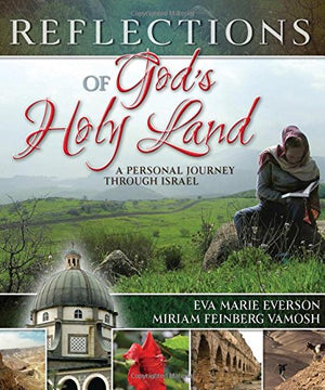 Reflections of God's Holy Land: A Personal Journey Through Israel,Used