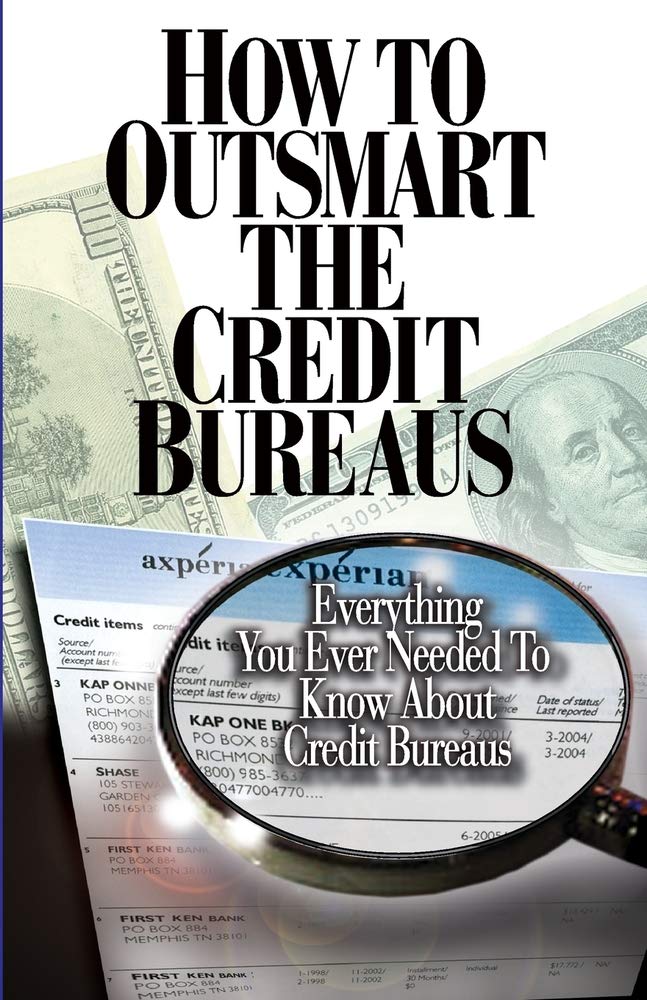 How to Outsmart the Credit Bureaus,Used