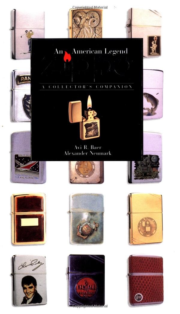 Zippo, An American Legend: A Collector'S Companion