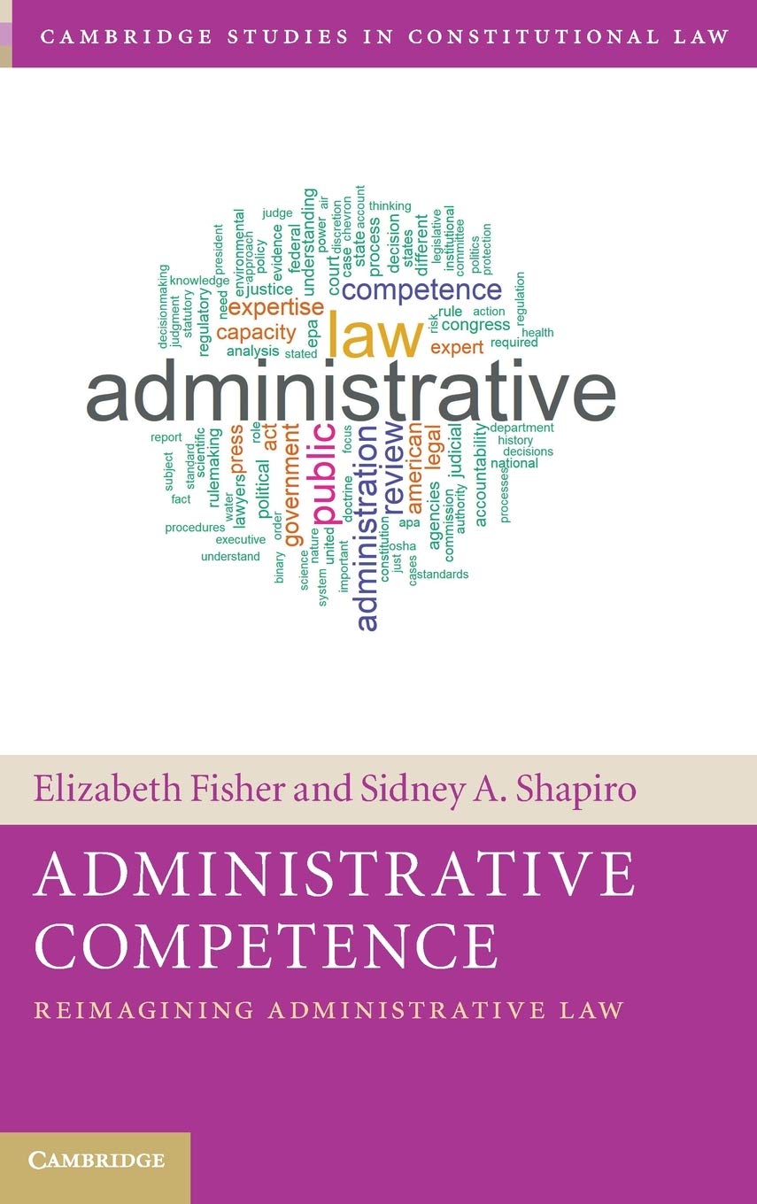 Administrative Competence: Reimagining Administrative Law (Cambridge Studies in Constitutional Law),Used