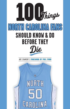 100 Things North Carolina Fans Should Know & Do Before They Die (100 Things...Fans Should Know),Used