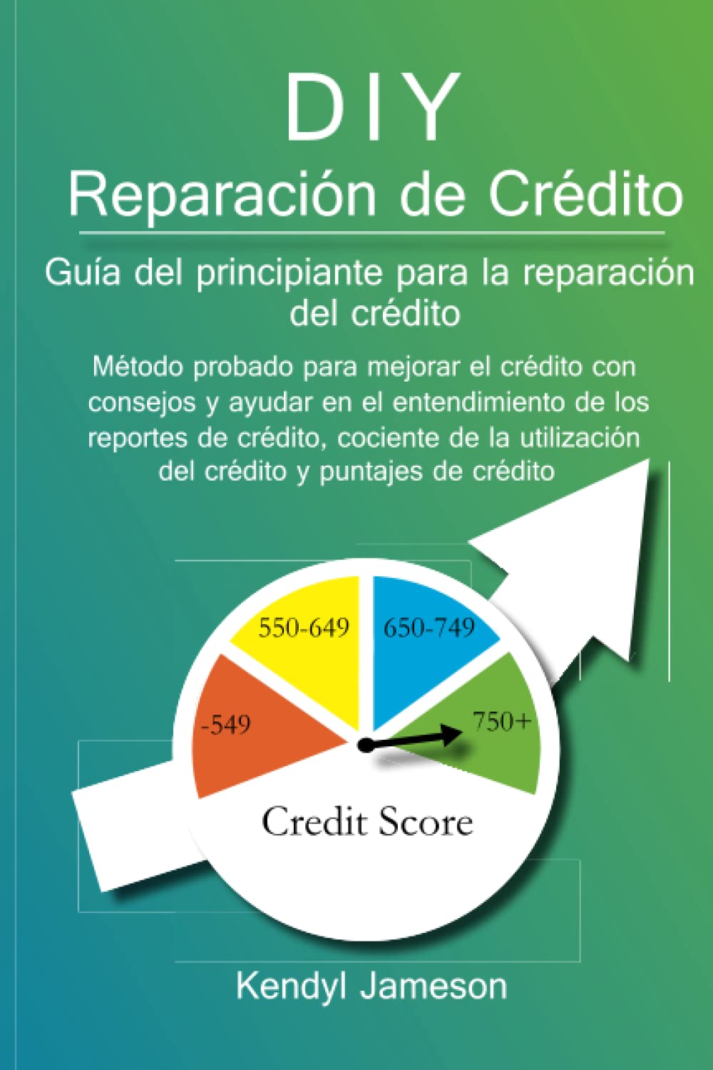 DIY Reparacin de Crdito: Gua del principiante para la reparacin del crdito (Spanish Edition),Used