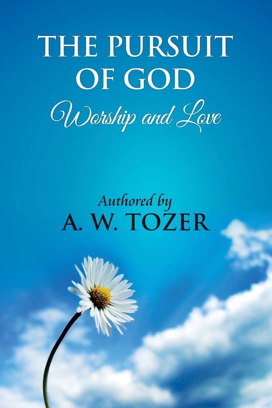 The Pursuit of God [ Worship and love ]: The Pursuit of God by Aiden Wilson Tozer : This excellent treatise guides Christians to,Used