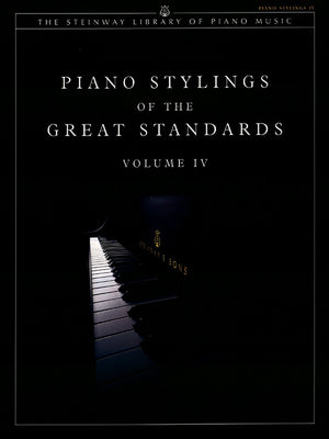 Piano Stylings of the Great Standards, Vol 4 (The Steinway Library of Piano Music, Vol 4),Used