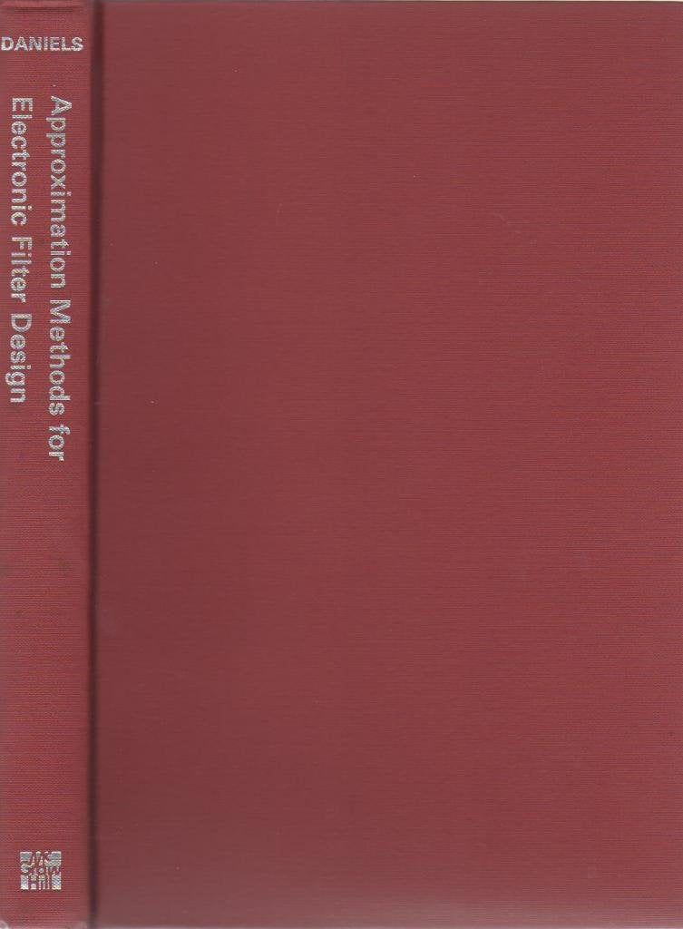 Approximation Methods For Electronic Filter Design: With Applications To Passive, Active And Digital Networks,New