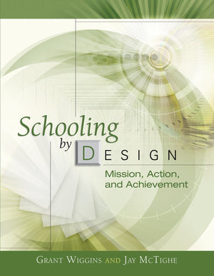 Schooling by Design: Mission, Action, and Achievement,Used