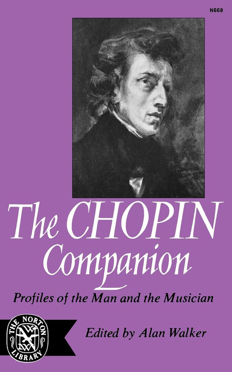 The Chopin Companion: Profiles Of The Man And The Musician (Norton Library, N668),Used