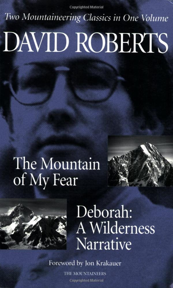 The Mountain of My Fear Deborah: A Wilderness Narrative Two Mountaineering Classics,New