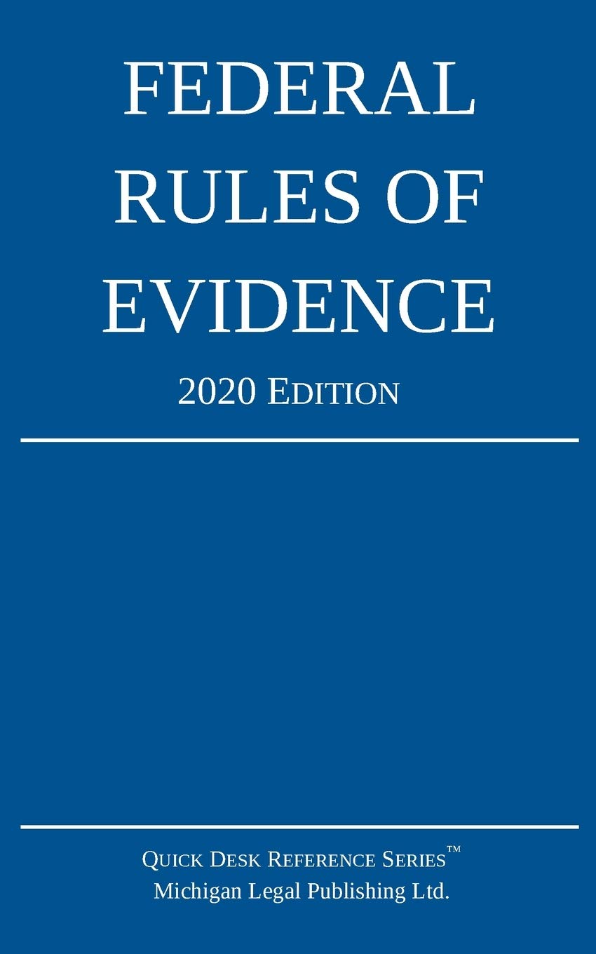 Federal Rules of Evidence; 2020 Edition: With Internal CrossReferences,Used