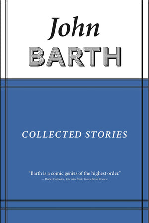 Collected Stories: John Barth (American Literature),Used